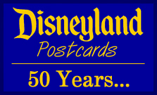 Disneyland Postcards: 50 Years