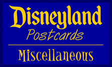 Disneyland Postcards: Miscellaneous